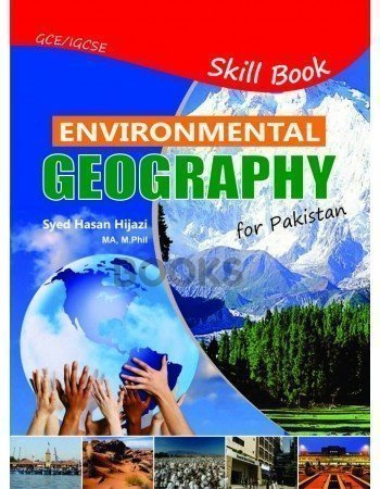 Environmental Geography for Pakistan Skill Book (NEW) by Syed Hassan Hijazi