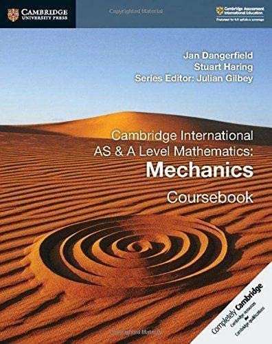 Cambridge A Level Mathematics Mechanics Coursebook