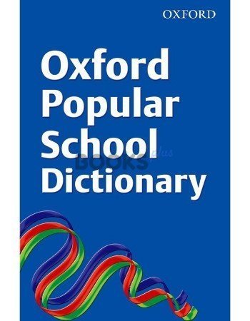 Oxford Popular School Dictionary Oxford University Press