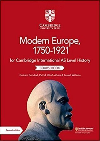 Cambridge AS Level History Modern Europe 1750 1921