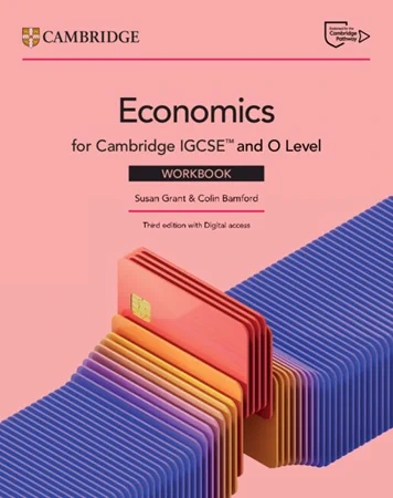 Cambridge IGCSE and O Level Economics Workbook 3rd Edition with Digital Access